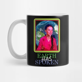 Earth has spoken Mug